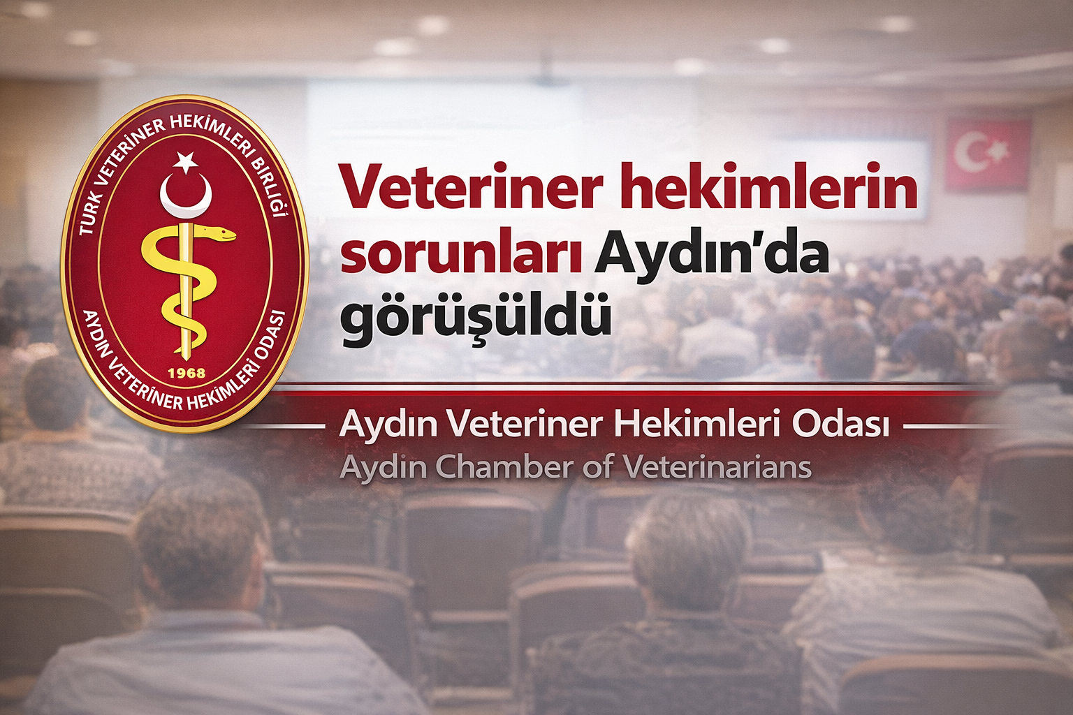 Veteriner hekimlerin sorunları Aydın’da görüşüldü